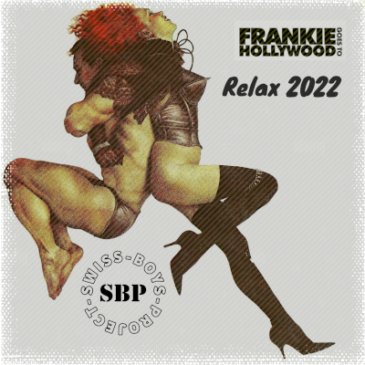 Frankie Goes To Hollywood - Relax (SBP Remix 2022)